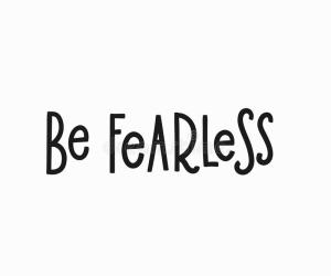 be-fearless-t-shirt-quote-lettering-calligraphy-inspiration-graphic-design-typography-element-hand-written-postcard-cute-simple-104529910